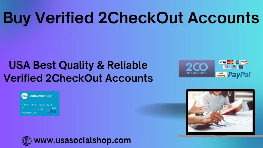Buy Verified 2CheckOut Accounts